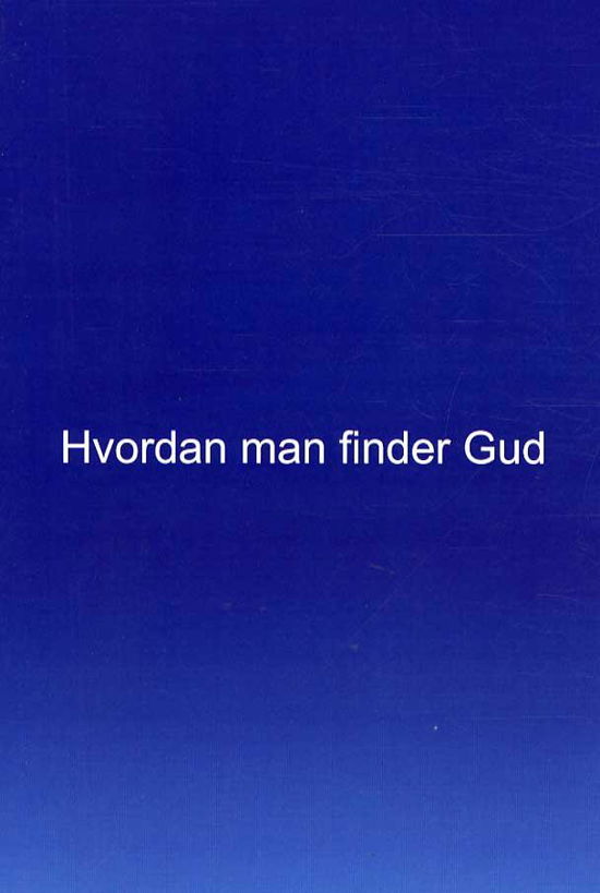 Cover for Robin Meaton · Hvordan man finder Gud (Sewn Spine Book) [1st edition] (2015)