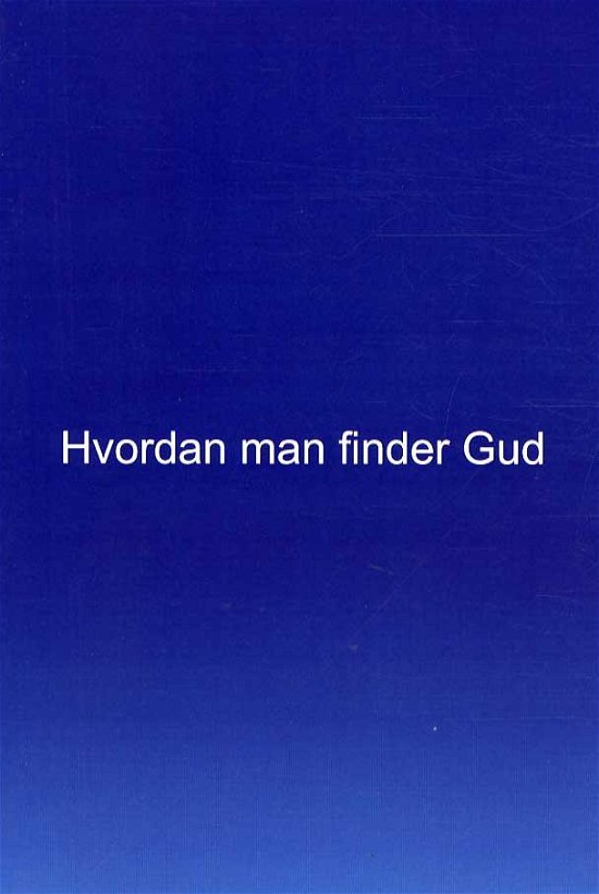 Cover for Robin Meaton · Hvordan man finder Gud (Sewn Spine Book) [1. Painos] (2015)