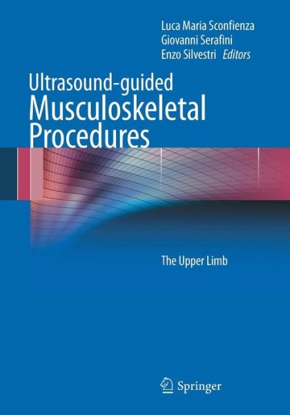 Cover for Luca Maria Sconfienza · Ultrasound-guided Musculoskeletal Procedures: The Upper Limb (Paperback Book) (2012)
