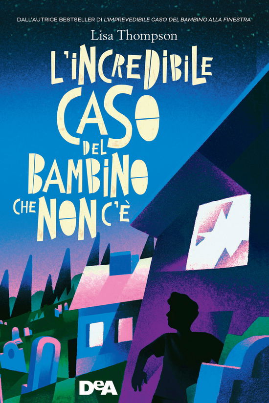 Cover for Lisa Thompson · L' Incredibile Caso Del Bambino Che Non C'e (Bok)