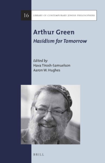 Cover for Hava Tirosh-Samuelson · Arthur Green: Hasidism for Tomorrow (Paperback Book) (2015)