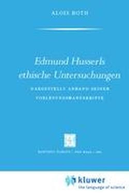 Cover for A. Roth · Edmund Husserls ethische Untersuchungen: Dargestellt Anhand Seiner Vorlesungmanuskripte - Phaenomenologica (Hardcover bog) [1960 edition] (1961)