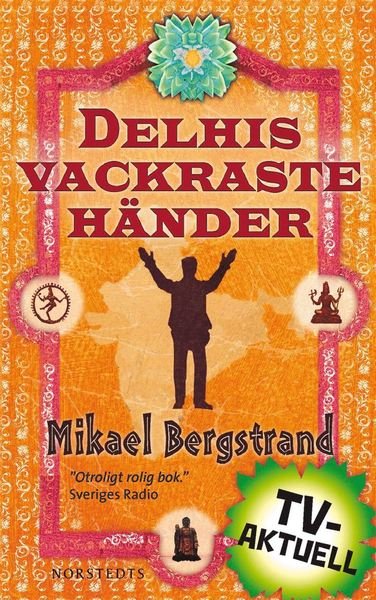 Cover for Mikael Bergstrand · Göran och Yogi: Delhis vackraste händer (ePUB) (2011)