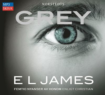 Cover for E L James · Grey: Grey : femtio nyanser av honom enligt Christian (Lydbok (MP3)) (2015)