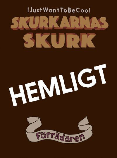 Skurkarnas skurk 2 : Del 2: Förrädaren - IJustWantToBeCool - Boeken - Rabén & Sjögren - 9789129739411 - 21 april 2023