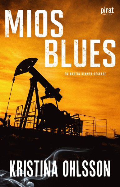 Martin Benner-deckare: Mios Blues - Kristina Ohlsson - Libros - Piratförlaget - 9789164206411 - 25 de abril de 2019