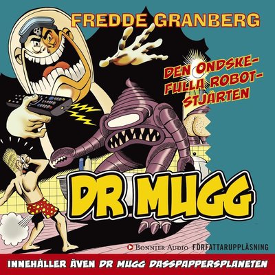 Cover for Fredde Granberg · Dr Mugg: DR Mugg. Dasspappersplaneten / DR Mugg. Den ondskefulla robotstjärten (Audiobook (CD)) (2016)