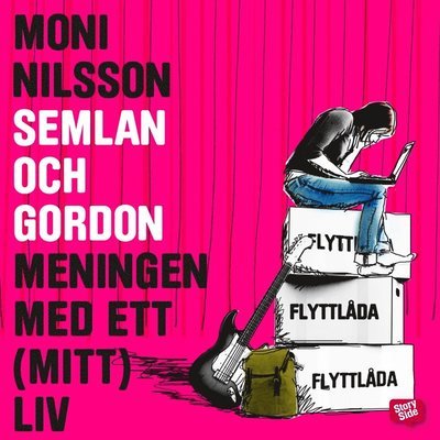 Cover for Moni Nilsson · Semlan och Gordon: Meningen med ett (mitt) liv (Hörbok (MP3)) (2015)