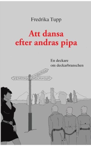 Cover for Tupp · Att dansa efter andras pipa (Bog) (2018)