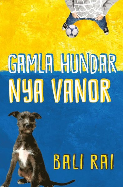 Cover for Bali Rai · Gamla hundar, nya vanor (Book) (2016)