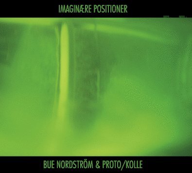 Cover for Bue Nordström · Imaginära positioner (CD) (2006)