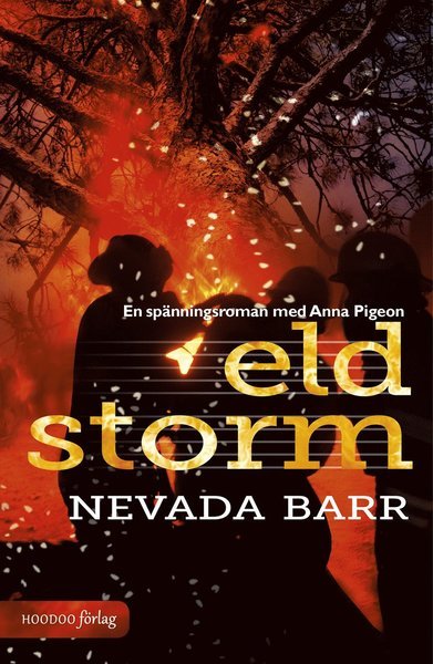 Cover for Nevada Barr · Spänningsromaner med Anna Pigeon: Eldstorm (Gebundesens Buch) (2017)