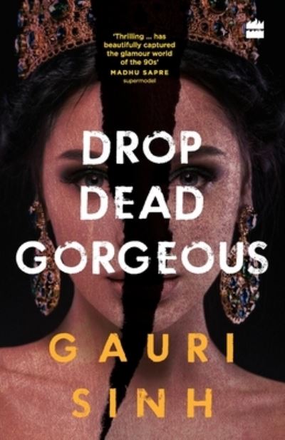 Cover for Gauri Sinh · Drop Dead Gorgeous (Paperback Book) (2019)