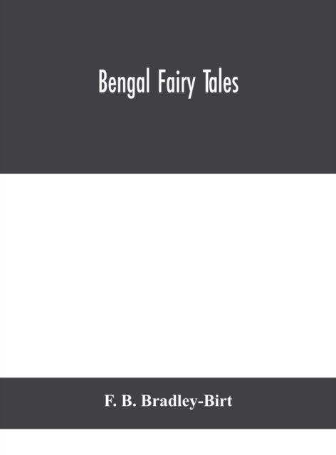 Cover for F B Bradley-Birt · Bengal fairy tales (Hardcover Book) (2020)