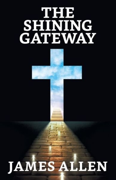 Cover for James Allen · The Shining Gateway (Paperback Book) (2021)