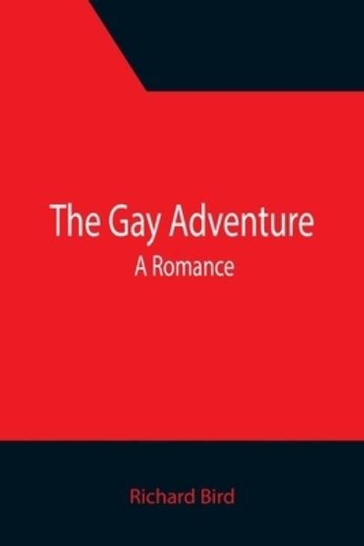 Cover for Richard Bird · The Gay Adventure (Pocketbok) (2021)