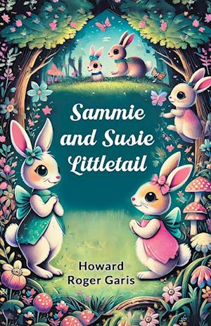 Cover for Howard Roger Garis · Sammie and Susie Littletail (Paperback Bog) (2024)