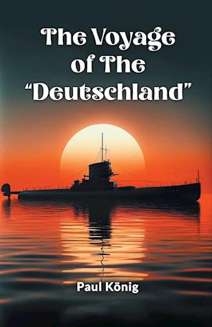 Cover for Paul Konig · The Voyage of the &quot;Deutschland&quot; (Edition2024) (Paperback Book) (2024)