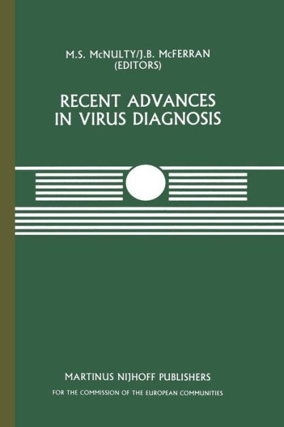 M S Mcnulty · Recent Advances in Virus Diagnosis: A Seminar in the CEC Programme of Co-ordination of Research on Animal Pathology, held at the Veterinary Research Laboratories, Belfast, Northern Ireland, September 22-23, 1983 - Current Topics in Veterinary Medicine (Paperback Book) [Softcover reprint of the original 1st ed. 1984 edition] (2011)