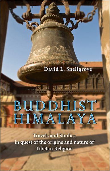 Cover for David Snellgrove · Buddist Himalaya: Travels And Studies In Quest Of The Origins And Nature Of Tibetan Religion (Paperback Book) (2012)