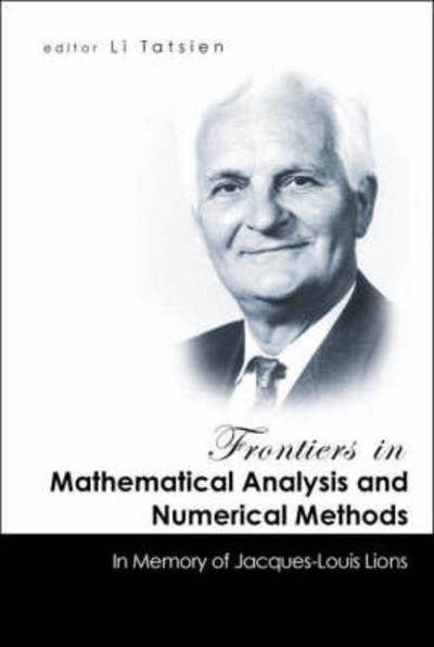 Cover for Tatsien Li · Frontiers in Mathematical Analysis and Numerical Methods: in Memory of Jacques-louis Lions (Hardcover Book) (2004)