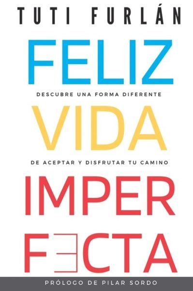 Cover for Tuti Furlan · Feliz Vida Imperfecta (Paperback Bog) (2020)