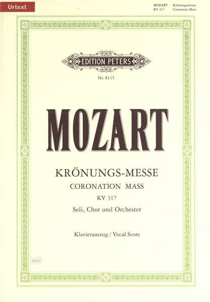 Missa in C K317 Coronation Mass (Vocal Score) - Mozart - Boeken - Edition Peters - 9790014060411 - 12 april 2001