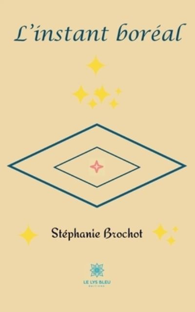 Cover for Stephanie Brochot · L'instant boreal (Paperback Book) (2020)