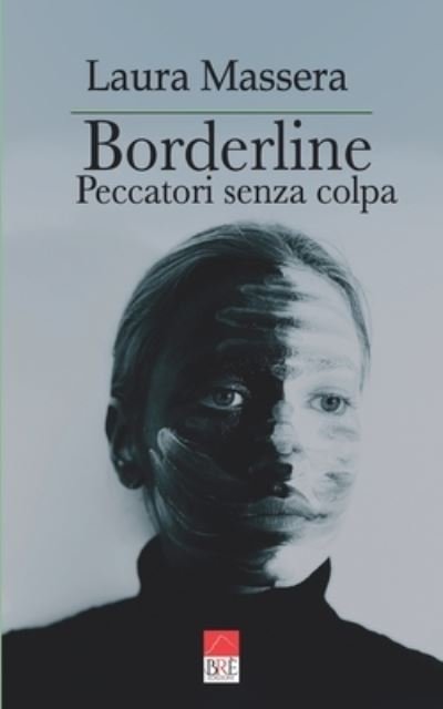 Borderline: Peccatori senza colpa - Laura Massera - Livros - Bre Edizioni - 9791259701411 - 24 de janeiro de 2022