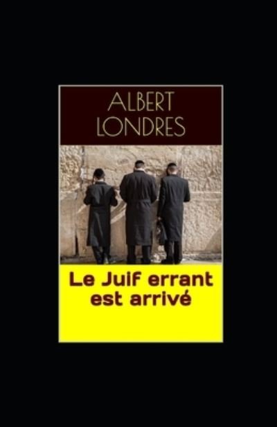 Cover for Albert Londres · Le Juif errant est arrive (Pocketbok) (2022)