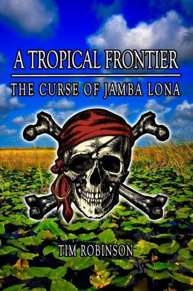 Cover for Tim Robinson · A Tropical Frontier: The Curse of Jamba Lona (Paperback Book) (2021)