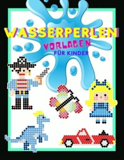 Cover for Bea Baum · Wasserperlen Vorlagen fur Kinder (Paperback Bog) (2020)