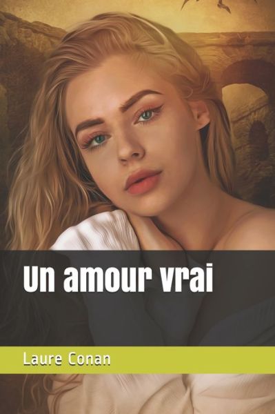 Cover for Laure Conan · Un amour vrai (Paperback Book) (2020)