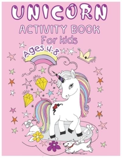 Cover for Layla Abu Othman · Unicorn Activity Book for Kids Ages 4-8 A (Paperback Bog) (2020)