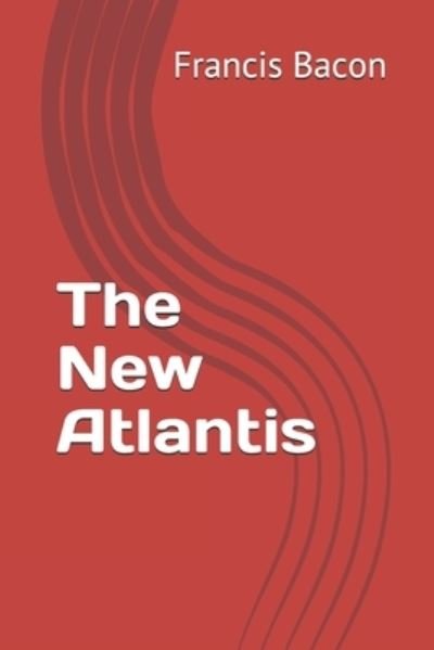 Cover for Francis Bacon · The New Atlantis (Pocketbok) (2020)