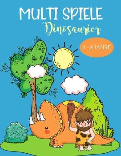 Cover for Kenza Rodrigues · Multi Spiele Dinosaurier 4 - 8 Jahre (Paperback Book) (2020)