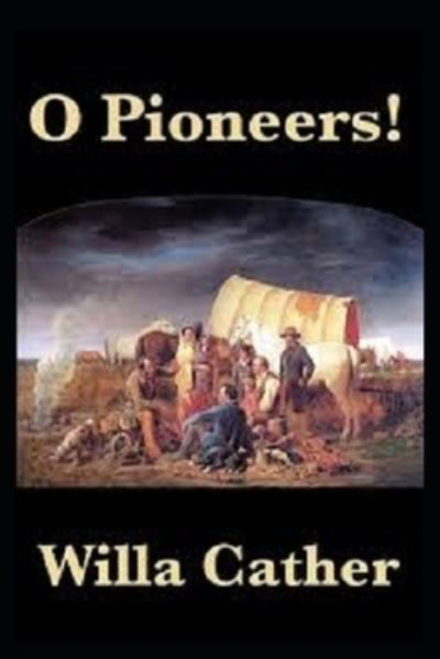 Cover for Willa Cather · O Pioneers! &quot;Annotated&quot; (Pocketbok) (2021)