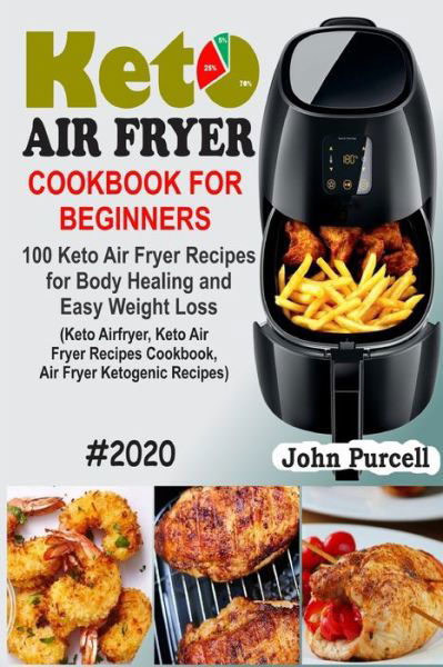 Cover for John Purcell · Keto Air Fryer Cookbook for Beginners (Paperback Bog) (2020)