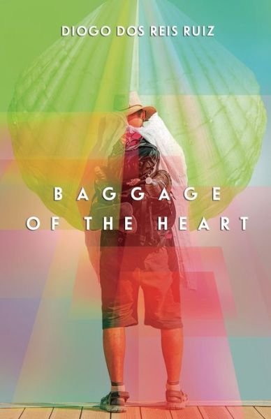 Cover for Diogo Dos Reis Ruiz · Baggage of the Heart (Paperback Book) (2020)