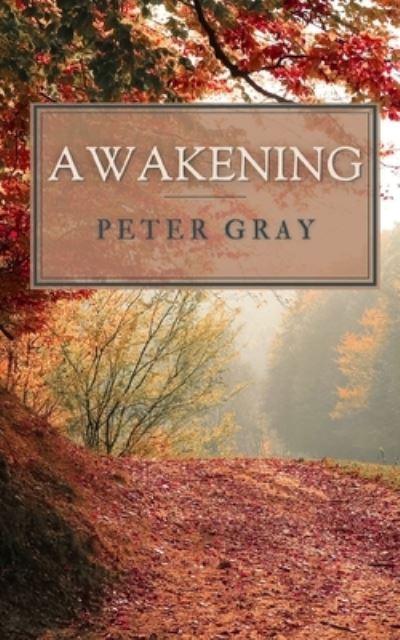 Cover for Peter Gray · Awakening (Paperback Book) (2021)