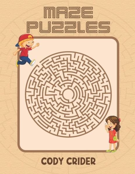 Cover for Cody Crider · Maze Puzzles (Paperback Book) (2021)