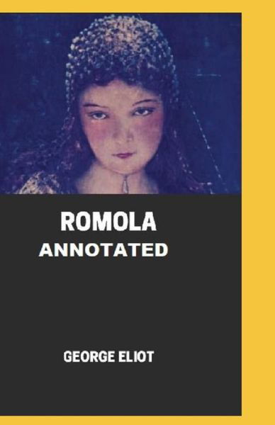 Romola Illustrated - George Eliot - Kirjat - Independently Published - 9798743517411 - lauantai 24. huhtikuuta 2021