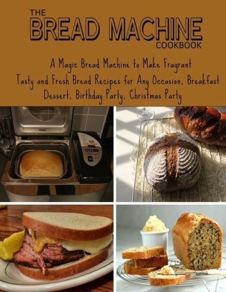 Cover for Catrina Jefferson · The Bread Machine Cookbook (Pocketbok) (2021)