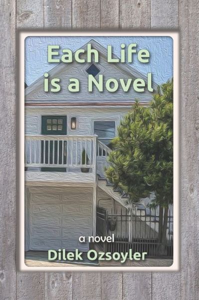 Cover for Dilek Ozsoyler · Each Life Is A Novel (Paperback Book) (2022)