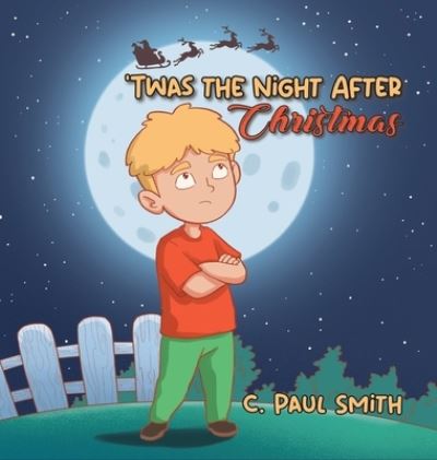 Cover for C Paul Smith · 'Twas The Night After Christmas (Hardcover Book) (2022)