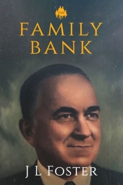 Cover for Jl Foster · The Family Bank: Life and Times of Americco L Lagomarsino (Pocketbok) (2022)