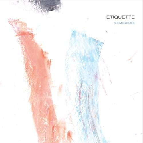 Reminisce - Etiquette - Muziek - ROCK/POP - 0060270161412 - 31 maart 2015