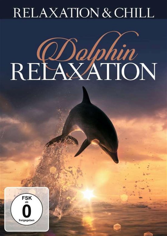 Cover for Relaxation &amp; Chill · Dolphin Relaxation (DVD) (2016)