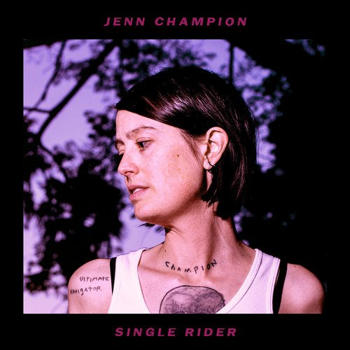 Single Rider - Jenn Champion - Musiikki - HARDLY ART - 0098787310412 - perjantai 13. heinäkuuta 2018