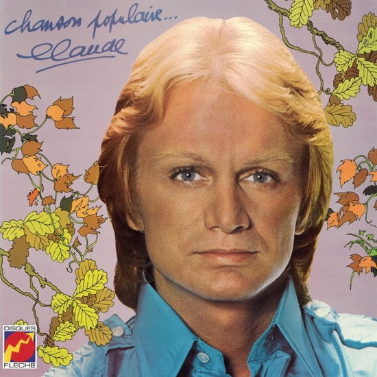 Chanson Populaire - Claude François - Music - SONY BMG MUSIC ENTERTAINMENT STRATEGIC M - 0190758029412 - February 22, 2018